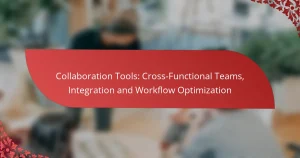 Zusammenarbeitstools: bereichsübergreifende Teams, Integration und Workflow-Optimierung
