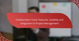 Zusammenarbeitstools: Funktionen, Benutzerfreundlichkeit und Integration im Projektmanagement