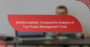 Mobile Usability: Vergleichende Analyse der besten Projektmanagement-Tools