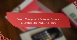 Projektmanagement-Software: Wesentliche Integrationen für Marketing-Teams